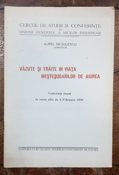 VAZUTE SI TRAITE IN VIATA MESTESUGARILOR DE AIUREA de AUREL NEGULESCU - BUCURESTI