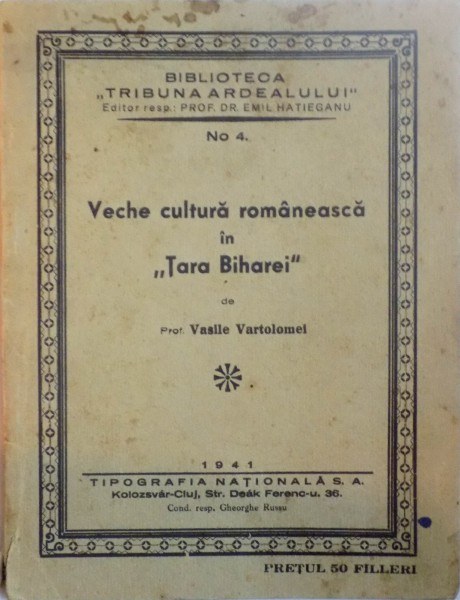 VECHE CULTURA ROMANEASCA IN "TARA BIHAREI" de VASILE VARTOLOMEI, 1941