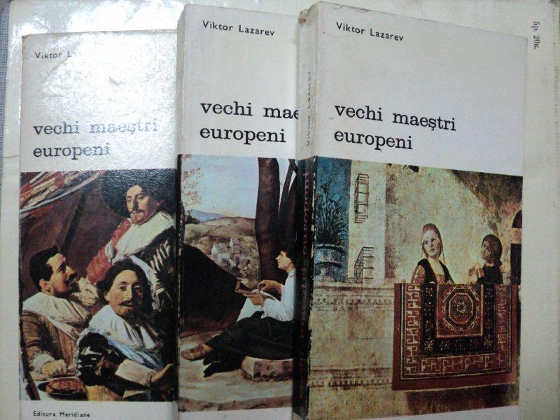 VECHI MAESTRI EUROPENI- VIKTOR LAZAREV  -BUC. 1977   VOL.I-III