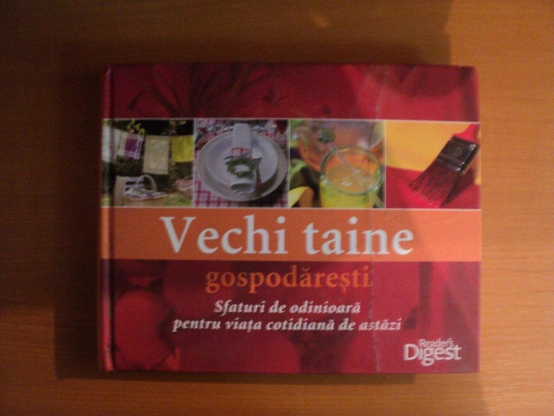 VECHI TAINE GOSPODARESTI , SFATURI DE ODINIOARA PENTRU VIATA COTIDIANA DE ASTAZI