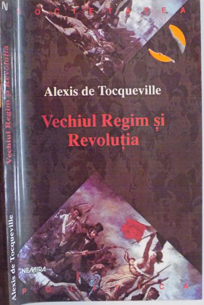 VECHIUL REGIM SI REVOLUTIA de ALEXIS DE TOCQUEVILLE, 2000