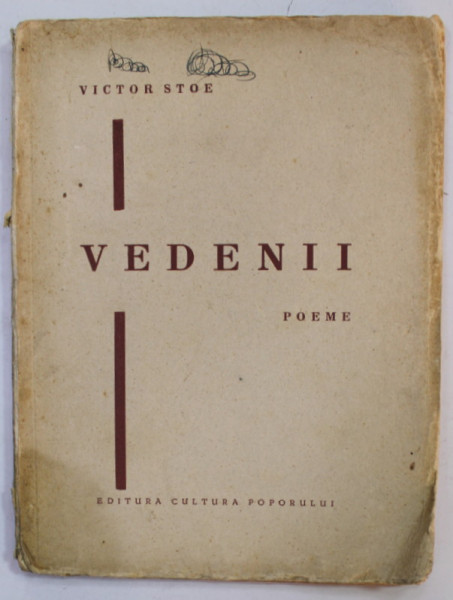 VEDENII , POEME de VICTOR STOE , o planse de pictorul MAC CONSTANTINESCU , EDITIE INTERBELICA , PREZINTA PETE SI URME DE UZURA