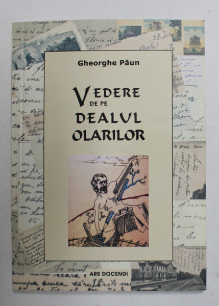 VEDERE DE PE DEALUL OLARILOR de GHEORGHE PAUN , 2014