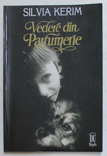 VEDERE DIN PARFUMERIE ED. a - II - a de SILVIA KERIM , 1999