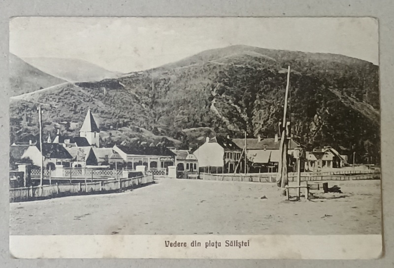 VEDERE DIN PIATA SALISTEI , CARTE POSTALA , INCEPUTUL SEC. XX