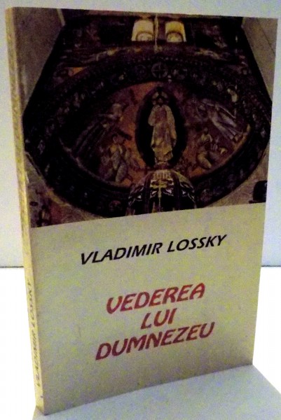 VEDEREA LUI DUMNEZEU de VLADIMIR LOSSKY , 1995