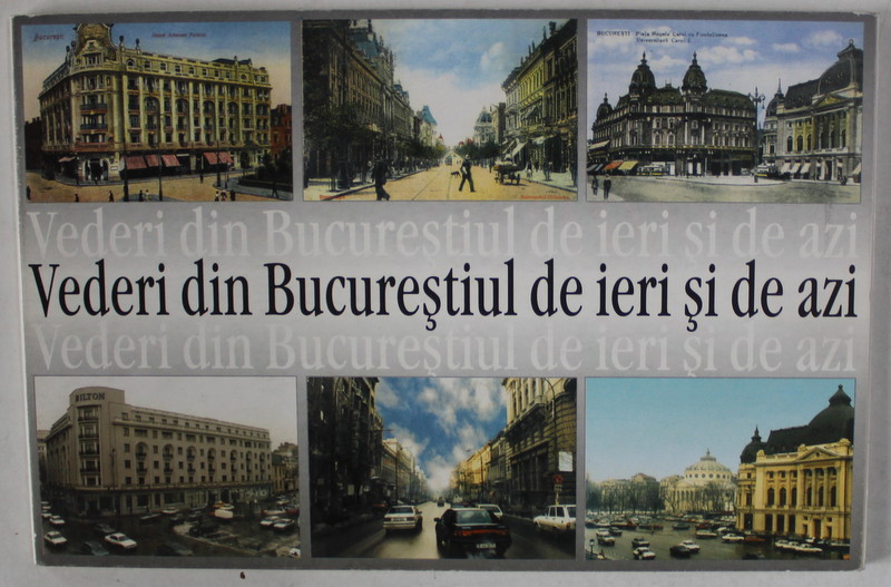 VEDERI DIN BUCURESTIUL DE IERI SI DE AZI , SET DE 12 CARTI POSTALE , 1998