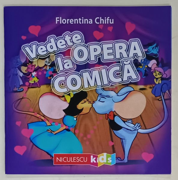 VEDETE LA OPERA COMICA de FLORENTINA CHIFU , ilustratii de MARIELA POPESCU , 2024