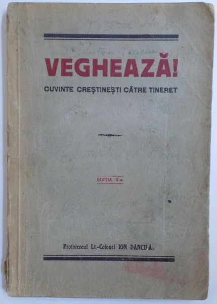 VEGHEAZA ! CUVINTE CRESTINESTI CATRE TINERET de ION DANCILA , 1929