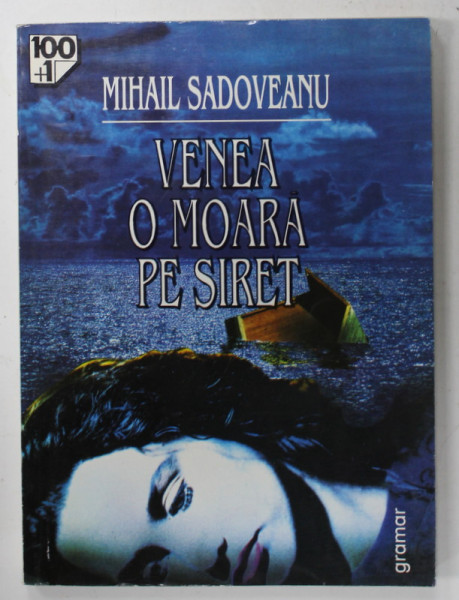 VENEA O MOARA PE SIRET de MIHAIL SADOVEANU , 1997