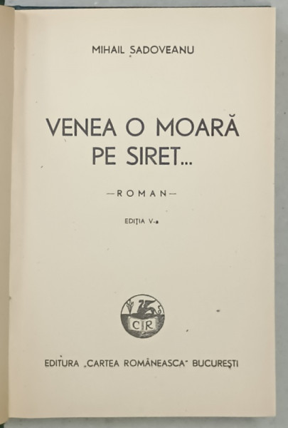 VENEA O MOARA PE SIRET ..., roman de MIHAIL SADOVEANU , 1943