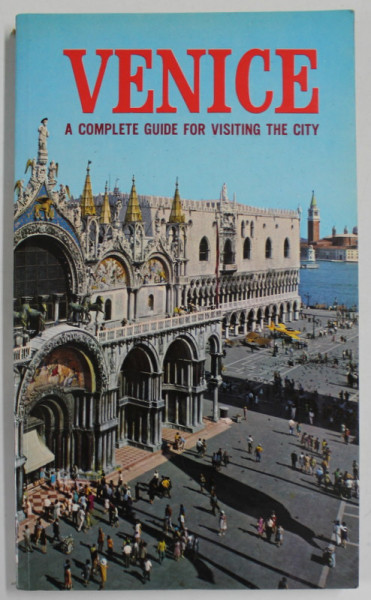 VENICE , A COMPLETE GUIDE FOR VISTING THE CITY by CLAUDIO PESCIO , 1980