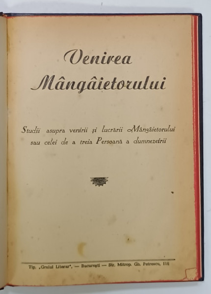 VENIREA  MANGAIETORULUI , STUDII ASUPRA VENIRII SI LUCRARII MANGAIETORULUI  SAU CELEI DE A TREIA PERSOANA A DUMNEZEIRII , EDITIE INTERBELICA