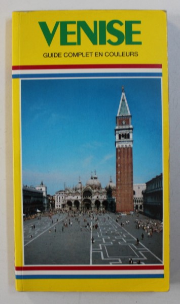 VENISE - GUIDE COMPLET EN COULEURS , 1994