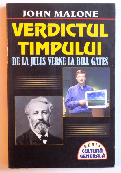 VERDICTUL TIMPULUI - DE LA JULES VERNE LA BILL GATES de JOHN MALONE  , 2006