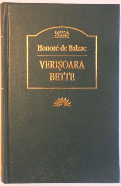 VERISOARA BETTE de HONORE DE BALZAC , 2006