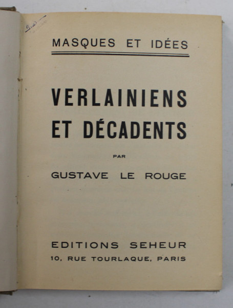 VERLAININES ET DECADENTS par GUSTAVE LE ROUGE , 1928 , FORMAT REDUS