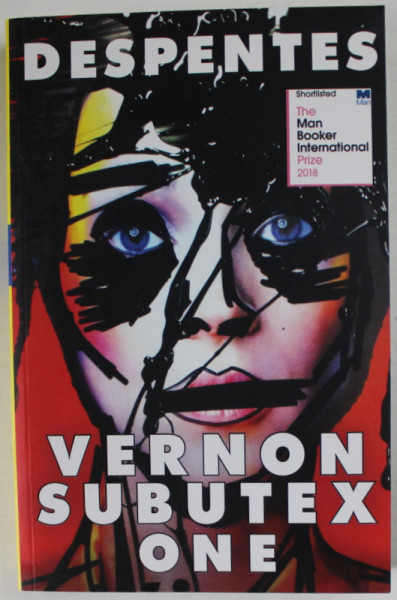 VERNON SUBUTEX ONE by VIRGINIE DESPENTES , 2018