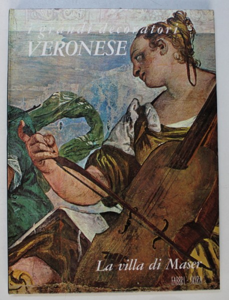 VERONESE - LA VILLA DI MASER , testo di TERISIO PIGNATTI , 1968
