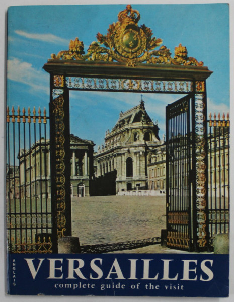 VERSAILLES , COMPLETE GUIDE OF THE VISIT , by PIERRE LEMOINE , 1985