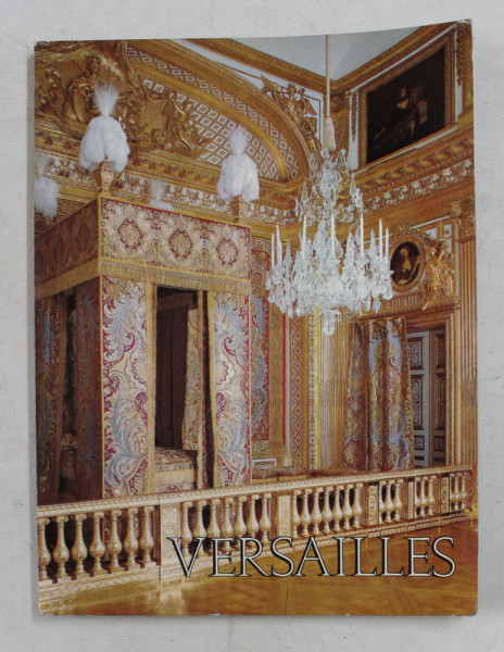 VERSAILLES , GUIDE PROMENADE POUR L ' ENSEMBLE DU DOMAINE ROYAL by GERALD VAN DER KEMP , DANIEL MEYER , 1981