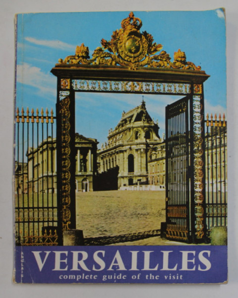 VERSAILLES IN COLOUR , preface and texts by PIERRE LEMOINE , 1982 , PREZINTA  URME DE INDOIRE