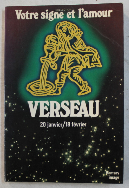 VERSEAU 20 JANVIER / 18 FEVRIER , COLLECTION  ' VOTRE SIGNE ET L ' AMOUR , 1982