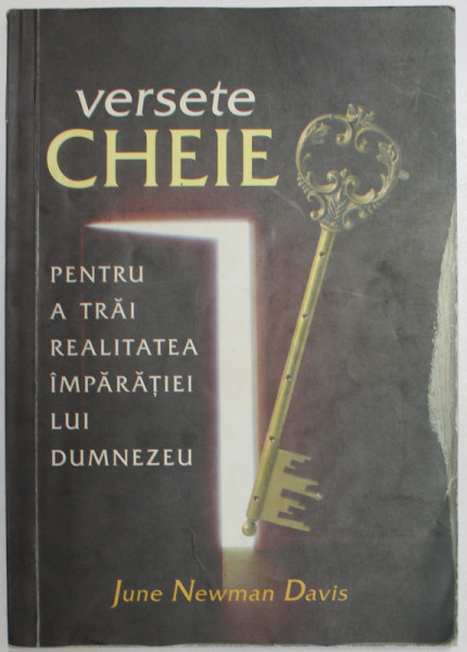 VERSETE CHEIE PENTRU A TRAI REALITATEA IMPARATIEI LUI DUMNEZEU de JUNE NEWMAN DAVIS * MINIMA UZURA A COPERTEI