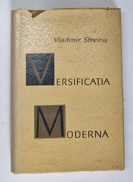 VERSIFICATIA MODERNA - STUDIU ISTORIC SI TEORETIC ASUPRA VERSULUI LIBER de VLADIMIR STREINU , 1966