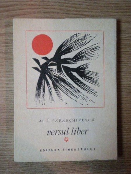 VERSUL LIBER de M. R. PARASCHIVESCU
