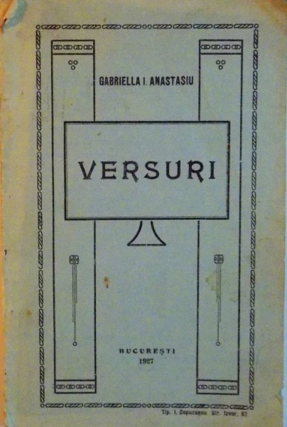 VERSURI (1907 - 1926) de GABRIELLA I. ANASTASIU, 1927