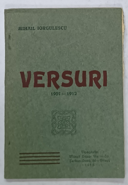 VERSURI de MIHAIL IORGULESCU,  1907 - 1912 , APARUTA 1915
