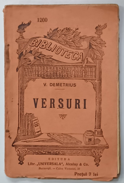 VERSURI de V. DEMETRIUS , COLECTIA ' BIBLIOTECA  PENTRU TOTI ' NR. 1200 , EDITIE INTERBELICA