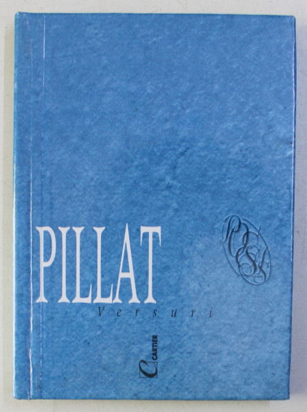 VERSURI de ION PILLAT , COLECTIA POESIS , 1999