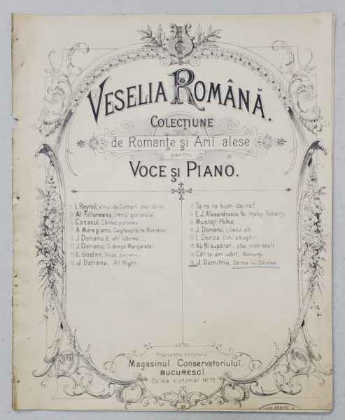 VESELIA ROMANA - COLECTIUNE DE ROMANTE SI ARII ALESE PENTRU VOCE SI PIANO - SARBA LUI ZDRELEA de J. DUMITRIU , INCEPUTUL SEC. XX , PARTITURA