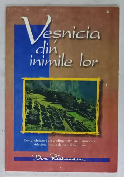 VESNICIA DIN INIMILE LOR de DON RICHARDSON , 1996