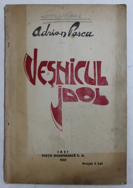 VESNICUL IDOL  - PIESA INTR - UN ACT de ADRIAN PASCU , 1922