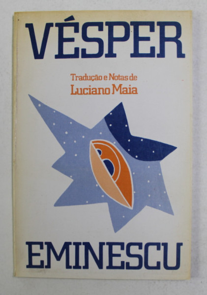 VESPER de MIHAI EMINESCU , EDITIE BILINGVA PORTUGHEZA - ROMANA , 1989