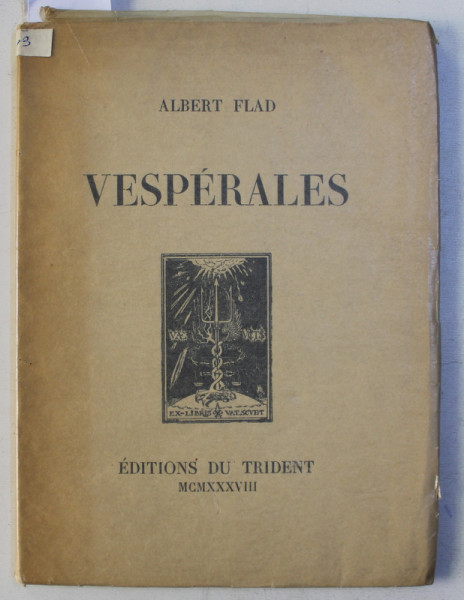 VESPERALES par ALBERT FLAD , 1938 , EXEMPLAR NUMEROTAT 109 DIN 250 , DEDICATIE*
