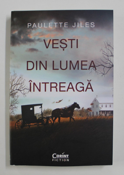 VESTI DIN LUMEA INTREAGA de PAULETTE JILES , 2021