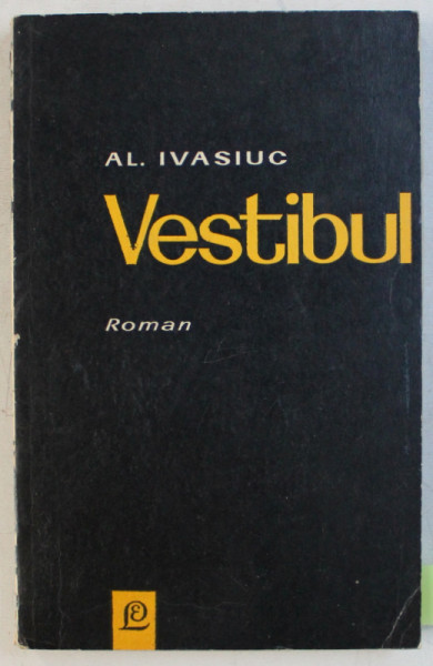 VESTIBUL de AL. IVASIUC , 1967 DEDICATIE*