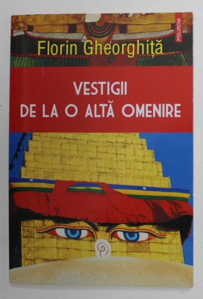 VESTIGII DE LA O ALTA OMENIRE de FLORIN GHEORHITA , 2017