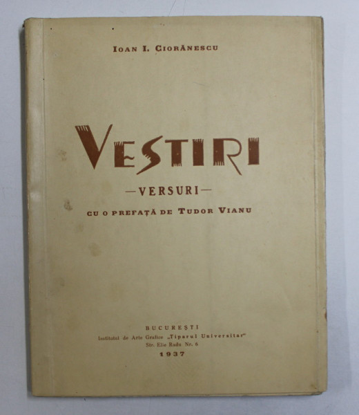 VESTIRI - versuri de IOAN I. CIORANESCU , cu o prefata de TUDOR VIANU , 1937