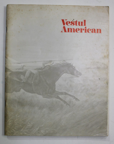 VESTUL AMERICAN , EXPOZITIE ORGANIZATA DE AMON CARTER MUSEUM OF WESTERN ART , FORT WORTH , TEXAS , 1974