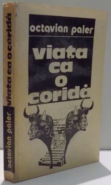 VIATA CA O CORIDA de OCTAVIAN PALER , 1987 *DEDICATIE