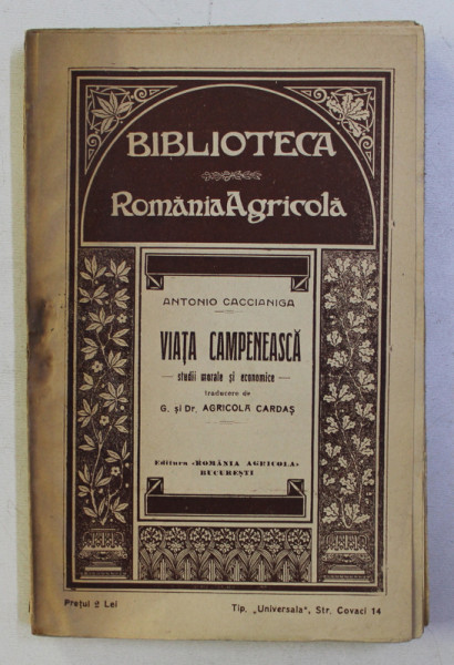 VIATA CAMPENEASCA - STUDII MORALE SI ECONOMICE de ANTONIO CACCIANIGA , 1914
