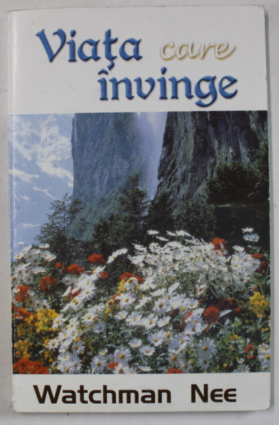 VIATA CARE INVINGE de WATCHMAN NEE , ANII '2000 , LIPSA PAGINA DE TITLU *