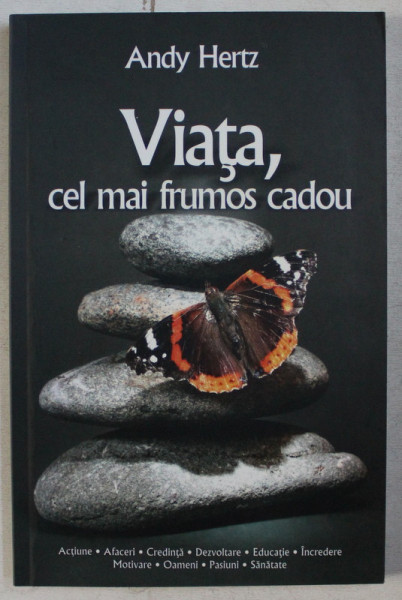 VIATA , CEL MAI FRUMOS CADOU de ANDY HERTZ , 2015