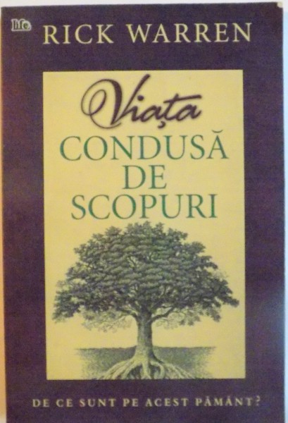 VIATA CONDUSA DE SCOPURI de RICK WARREN, 2003
