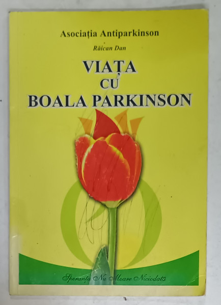 VIATA CU BOALA PARKINSON de RAICAN DAN , ANII '90 , COPERTA CU DESENE